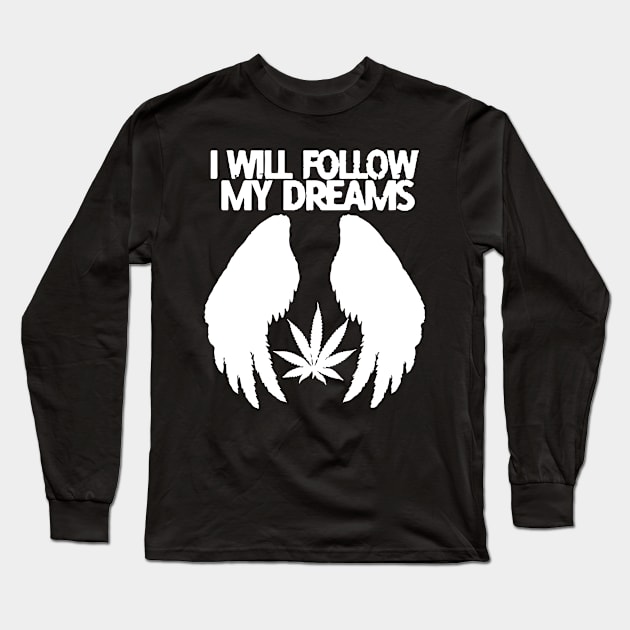 I will folow my dreams Long Sleeve T-Shirt by melcu